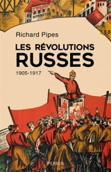 Les révolutions russes : 1905-1917 - Richard Pipes