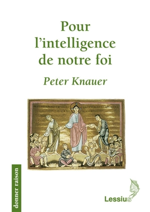 Pour l'intelligence de notre foi - Peter Knauer