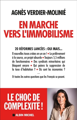 En marche vers l'immobilisme : 20 réformes lancées, oui mais... - Agnès Verdier-Molinié