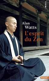 L'esprit du zen - Alan Watts