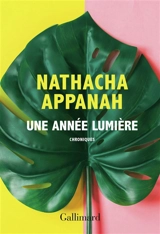 Une année lumière : chroniques - Nathacha Appanah