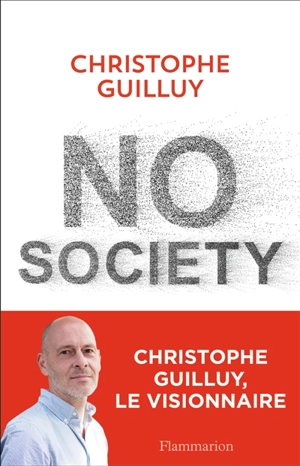 No society : la fin de la classe moyenne occidentale - Christophe Guilluy