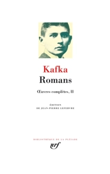 Oeuvres complètes. Vol. 2. Romans - Franz Kafka