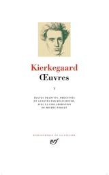 Oeuvres. Vol. 1 - Sören Kierkegaard