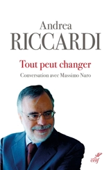 Tout peut changer : conversation avec Massimo Naro - Andrea Riccardi