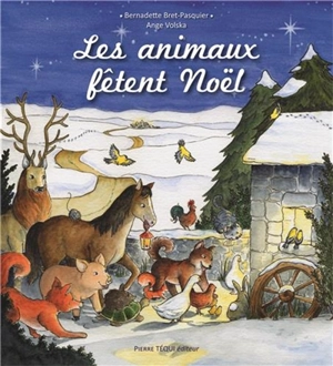 Les animaux fêtent Noël - Bernadette Bret-Pasquier