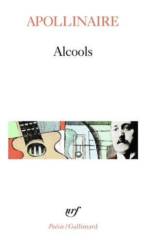 Alcools. Le bestiaire. Vitam impendere amori - Guillaume Apollinaire