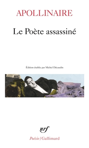Le Poète assassiné - Guillaume Apollinaire