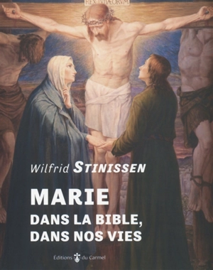 Marie, dans la Bible, dans nos vies - Guido Stinissen