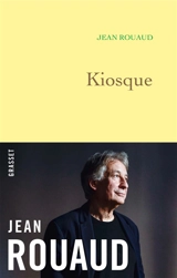 La vie poétique. Vol. 5. Kiosque - Jean Rouaud