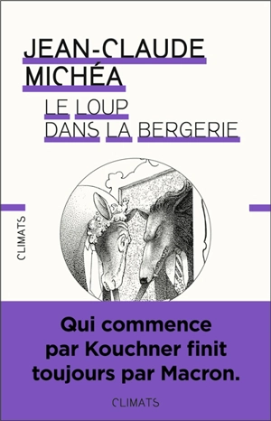 Le loup dans la bergerie : droit, libéralisme et vie commune - Jean-Claude Michéa