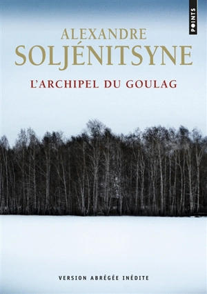 L'archipel du Goulag : 1918-1956 : essai d'investigation littéraire - Alexandre Soljenitsyne
