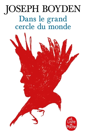 Dans le grand cercle du monde - Joseph Boyden