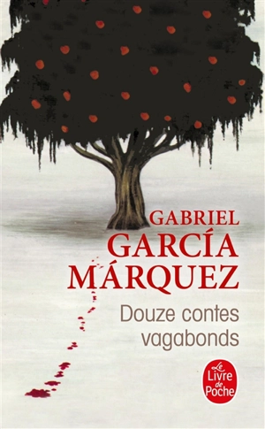 Douze contes vagabonds - Gabriel Garcia Marquez