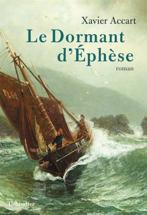 Le dormant d'Ephèse - Xavier Accart