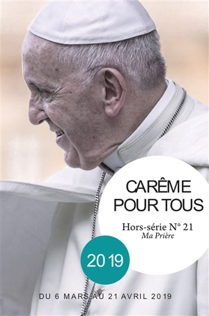 Carême pour tous : du 6 mars au 21 avril 2019