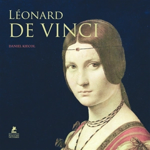 Léonard de Vinci - Daniel Kiecol