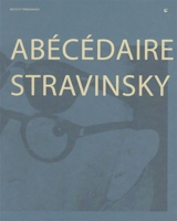 Abécédaire Stravinsky