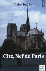Cité, nef de Paris - André Suarès