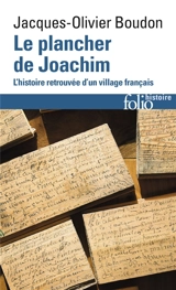 Le plancher de Joachim : l'histoire retrouvée d'un village français - Jacques-Olivier Boudon