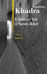 L'outrage fait à Sarah Ikker. Vol. 1 - Yasmina Khadra