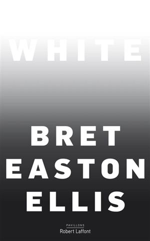 White - Bret Easton Ellis