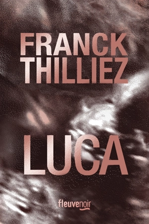 Luca - Franck Thilliez