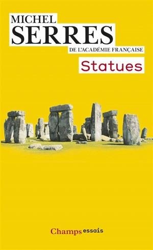 Statues : le second livre des fondations - Michel Serres