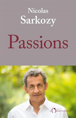 Passions - Nicolas Sarkozy