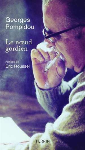 Le noeud gordien - Georges Pompidou