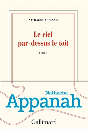 Le ciel par-dessus le toit - Nathacha Appanah