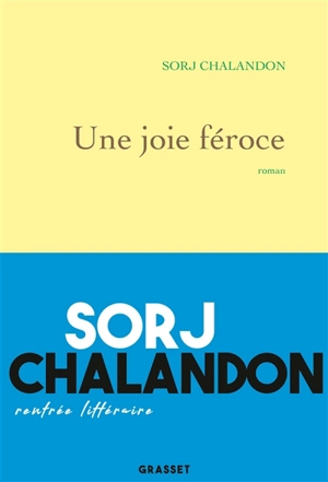 Une joie féroce - Sorj Chalandon