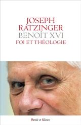 Foi et théologie - Benoît 16