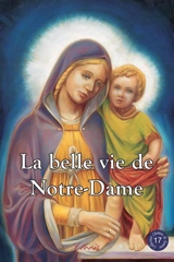 La belle vie de Notre-Dame - Agnès Richomme