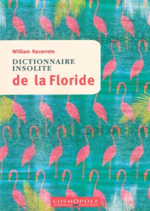 Dictionnaire insolite de la Floride - William Navarrete