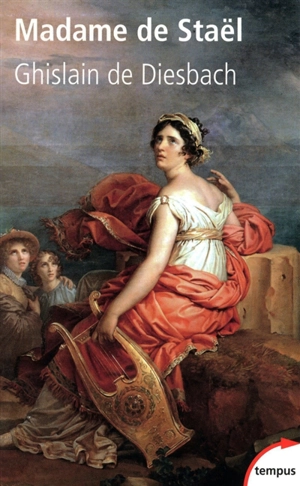 Madame de Staël - Ghislain de Diesbach