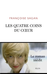 Les quatre coins du coeur - Françoise Sagan