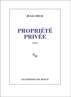 Propriété privée - Julia Deck