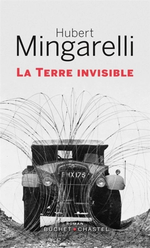 La terre invisible - Hubert Mingarelli