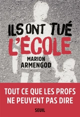 Ils ont tué l'école - Marion Armengod