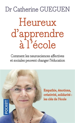 Heureux d'apprendre à l'école : comment les neurosciences affectives et sociales peuvent changer l'éducation - Catherine Gueguen