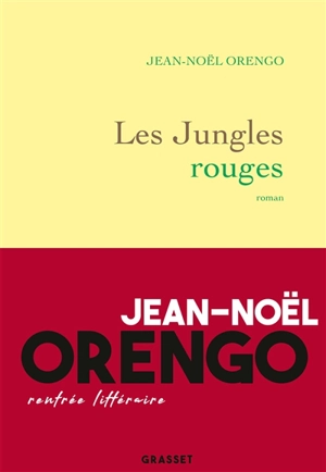 Les jungles rouges - Jean-Noël Orengo