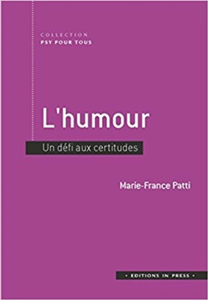 L'humour : un défi aux certitudes - Marie-France Patti