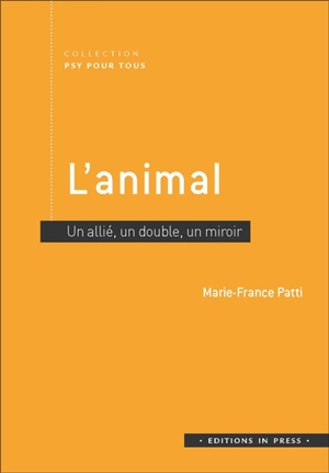 L'animal : un allié, un double, un miroir - Marie-France Patti