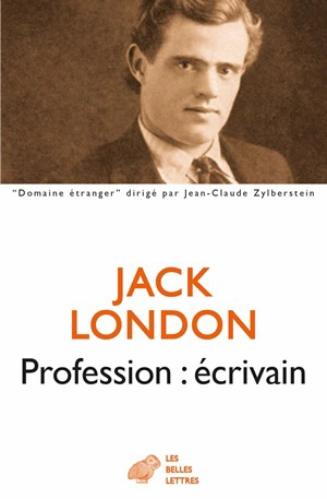 Profession écrivain - Jack London