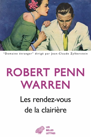 Les rendez-vous de la clairière - Robert Penn Warren