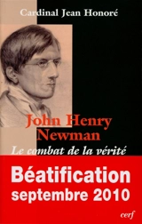 John Henry Newman : le combat de la vérité - Jean Honoré
