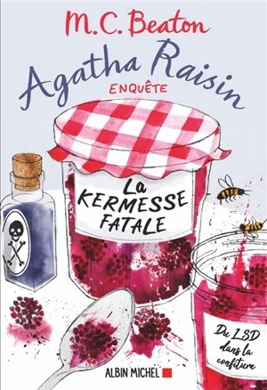 Agatha Raisin enquête. Vol. 19. La kermesse fatale - M.C. Beaton