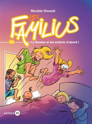 Les Familius. Vol. 11. La flemme et les enfants d'abord ! - Nicolas Doucet