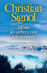 Même les arbres s'en souviennent - Christian Signol